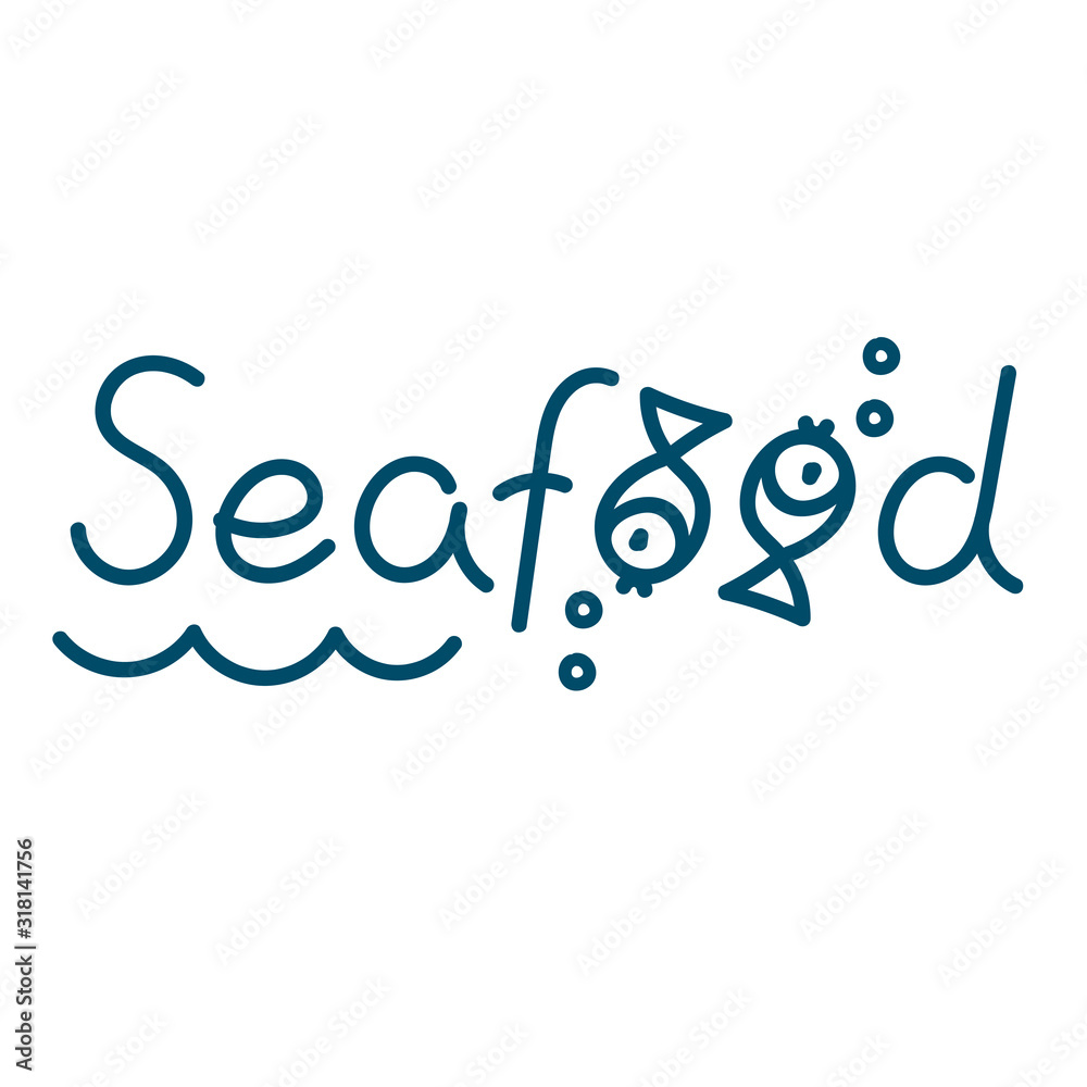 Fototapeta premium Seafood. Hand drawn calligraphy, lettering, typography for poster, logo , banners . Vector