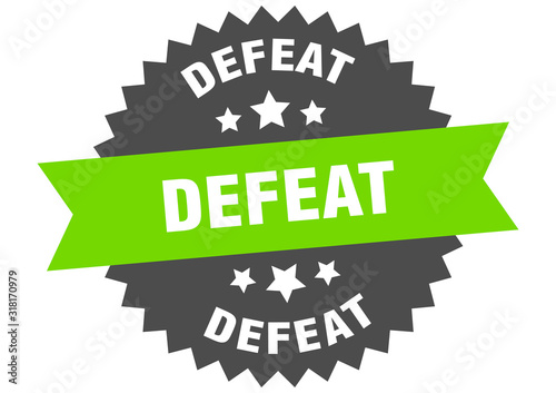 defeat sign. defeat circular band label. round defeat sticker