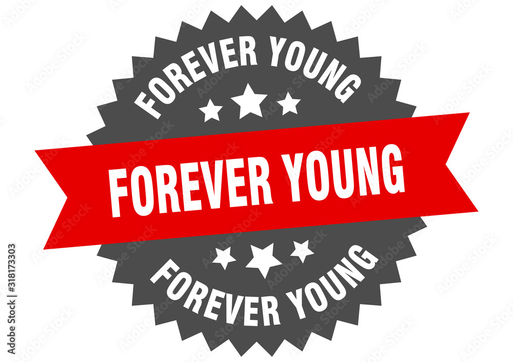 Obraz premium forever young sign. forever young circular band label. round forever young sticker