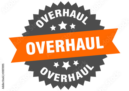 overhaul sign. overhaul circular band label. round overhaul sticker