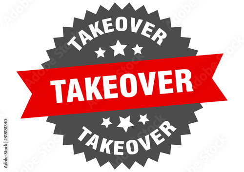 takeover sign. takeover circular band label. round takeover sticker
