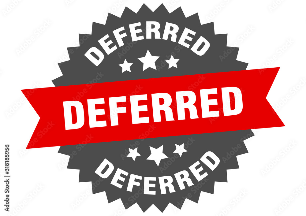 deferred sign. deferred circular band label. round deferred sticker deferred sign. deferred circular band label. round deferred sticker