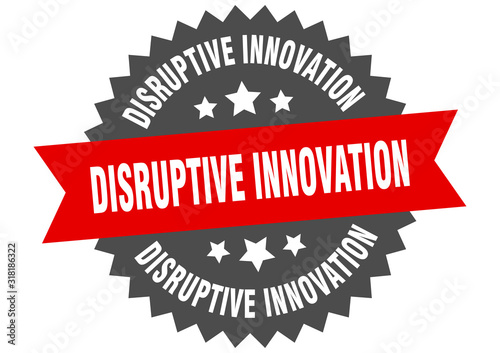 disruptive innovation sign. disruptive innovation circular band label. round disruptive innovation sticker