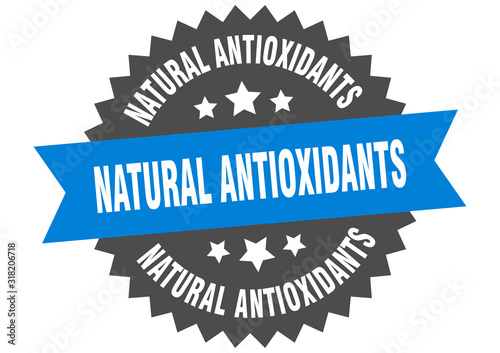 natural antioxidants sign. natural antioxidants circular band label. round natural antioxidants sticker