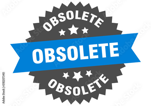 obsolete sign. obsolete circular band label. round obsolete sticker