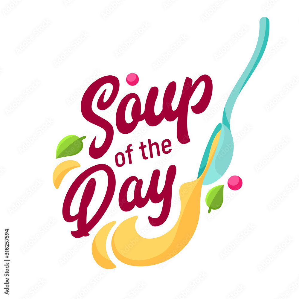 Soup of the Day Concept for Cafe and Restaurant Menu. Typography and