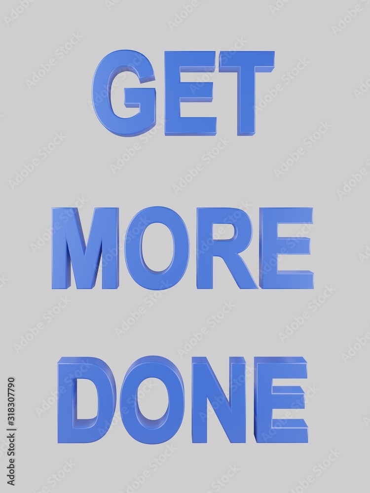 Obraz premium Get More Done Motivational Quote Motivation 
