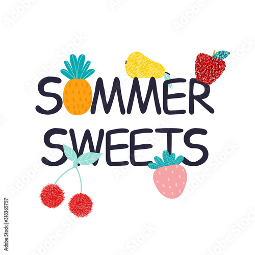 Funny quote with summer fruits and berries. Kids trendy graphic. Vector hand drawn illustration.