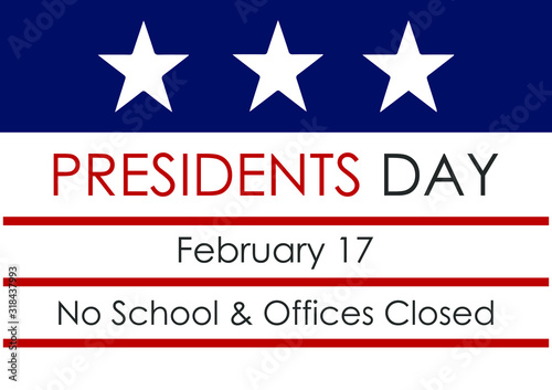 Vector banner design template for Presidents Day with text : No School and Offices Closed.