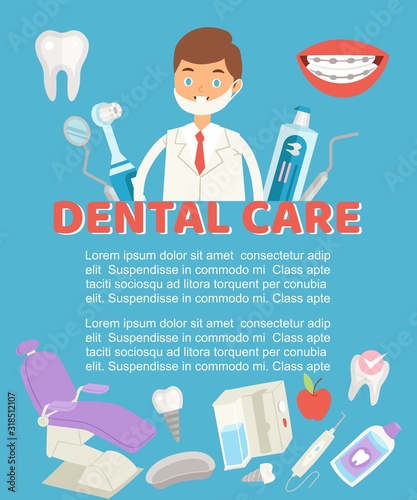 Dental care poster vector illustration. Dental floss, teeth, mouth, tooth paste and medical dentist instruments with dentist doctor and typography. Dental clinic and stomatologist poster.