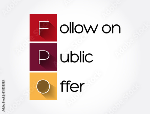 FPO - Follow on Public Offer acronym, business concept background