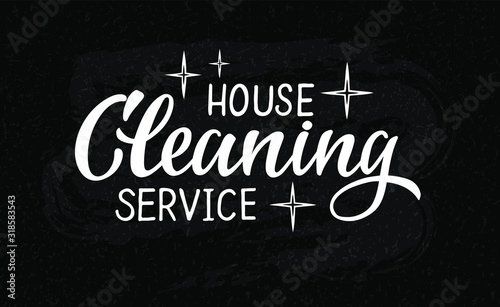 cleaning house service -vector hand draw lettering for projects, website, business card, logo, emblem. The vector illustration on black. EPS 10