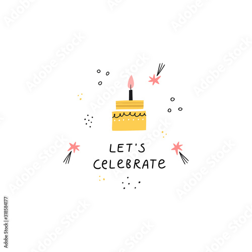 Bday cake and lets celebrate phrase illustration