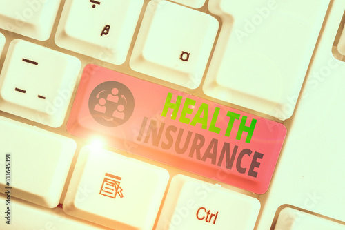 Text sign showing Health Insurance. Business photo text reimburse the insured for expenses incurred from illness photo