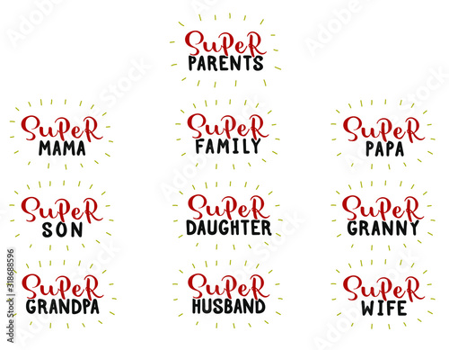 Super family, parents, mama, papa, son, daughter, granny, grandpa, husband, wife. Hand written set. Vector stock illustration. 