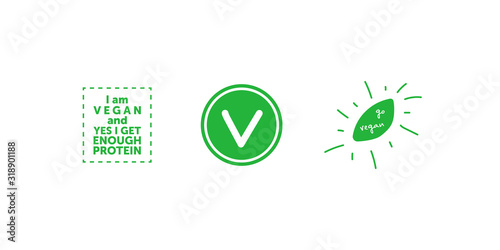 Set of various signs on vegan theme. I am vegan and yes i get enough protein. Vegan minimalistic green circle sticker. Go Vegan handwritten flat green leaf. Vector illustration.