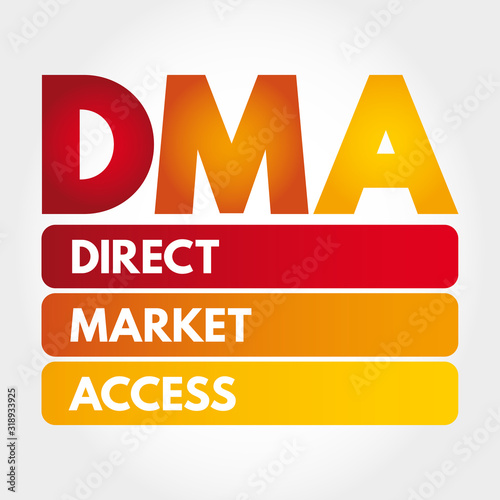 DMA - Direct Market Access acronym, business concept background