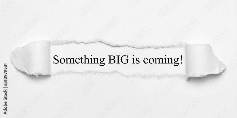 Something BIG is coming! Stock Photo | Adobe Stock