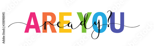 ARE YOU READY? vector rainbow-colored mixed typography banner with brush calligraphy