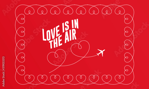 Ideal Valentine s card to propose a romantic trip. Love is in The Air.
