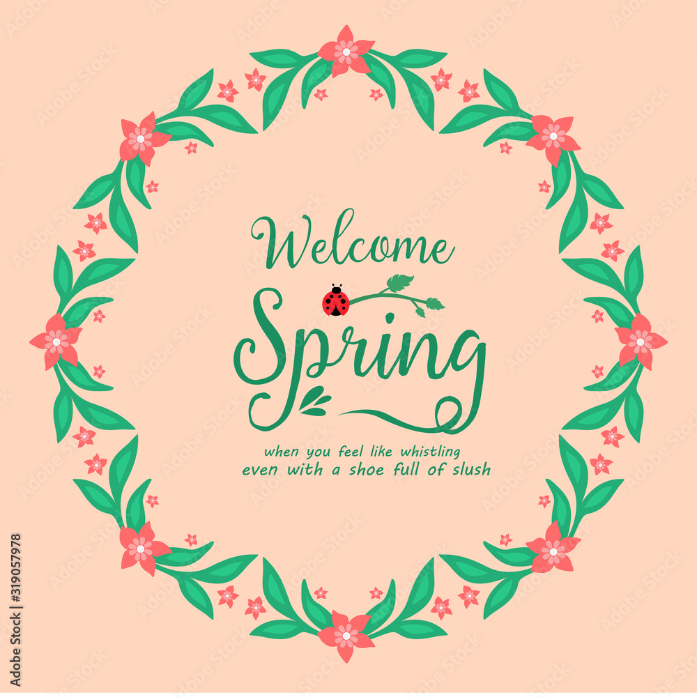 Welcome spring celebration greeting card design, with ornate of leaf and red flower frame. Vector