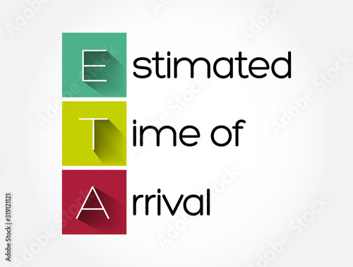 ETA - Estimated Time of Arrival acronym, business concept background