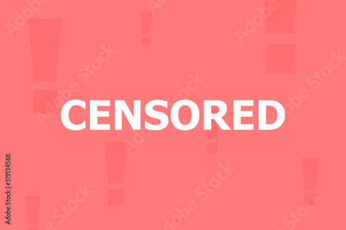 The white text censored is written on a red background with the signs.