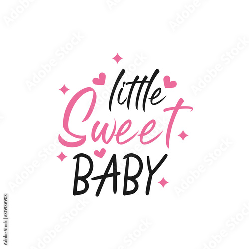 Baby quote lettering typography