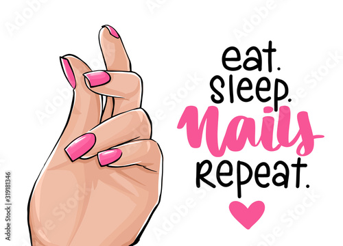 Vector Beautiful woman hands with pink nail polish. Handwritten lettering about nails.