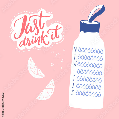 Just drink it. Cute water tracker, daily healthy habit planner. Sport reusable bottle, calligraphy quote sticker and lemo on pink background