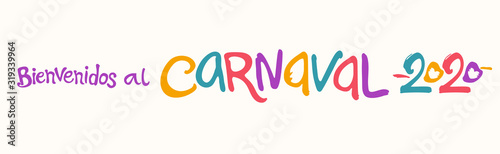 Bienvenidos al Carnaval 2020. Bright letters vector horizontal logo in Spanish language translates as Welcome to carnival.