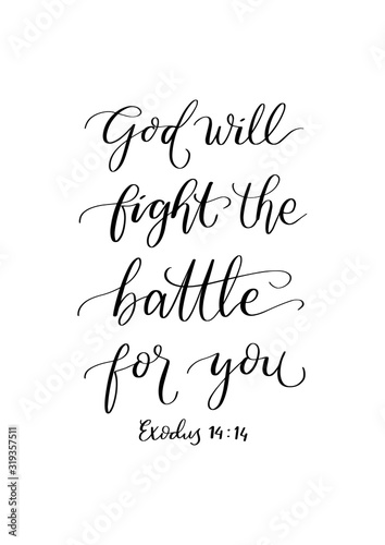 Hand Lettered God Will Fight The Battle For Me. Modern Calligraphy. Bible Lettering. Handwritten Inspirational Motivational Quote 