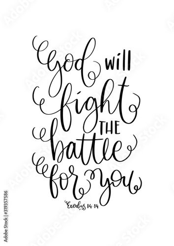 Hand Lettered God Will Fight The Battle For Me. Modern Calligraphy. Bible Lettering. Handwritten Inspirational Motivational Quote 