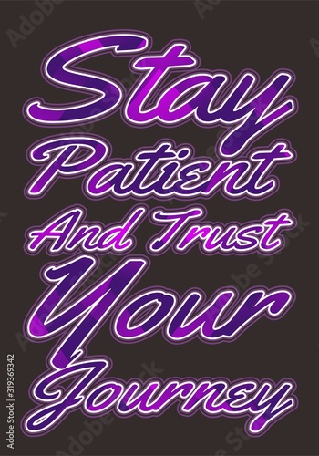 typography vector stay patient and trust your dreams