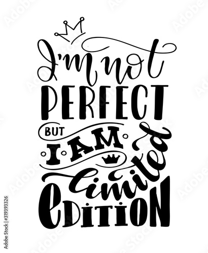 Inspirational quote. Hand drawn vintage illustration with lettering and decoration elements. Drawing for prints on t-shirts and bags, stationary or poster. Vector