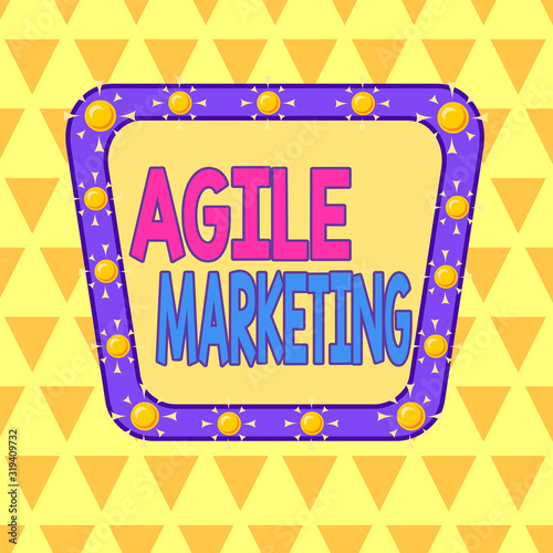 Text sign showing Agile Marketing. Business photo showcasing focusing team efforts that deliver value to the endcustomer Asymmetrical uneven shaped format pattern object outline multicolour design photo
