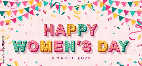 Happy Women's Day card or banner with typography design. Vector illustration with retro light bulbs font, streamers, confetti and hanging flag garlands. 8 March holiday