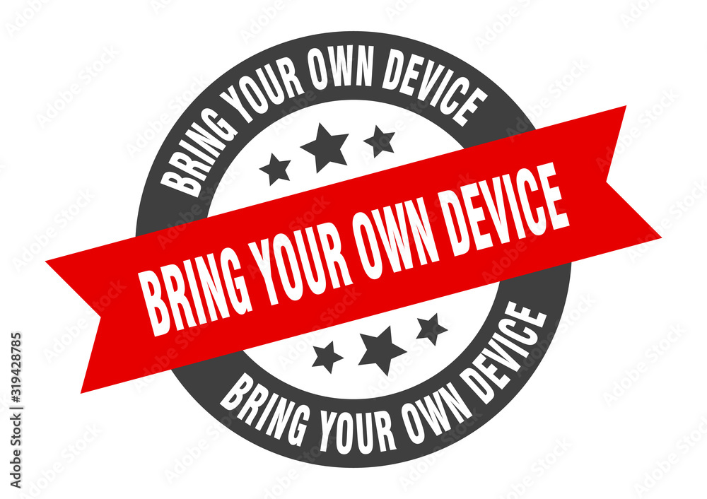 Obraz premium bring your own device sign. bring your own device round ribbon sticker. bring your own device tag