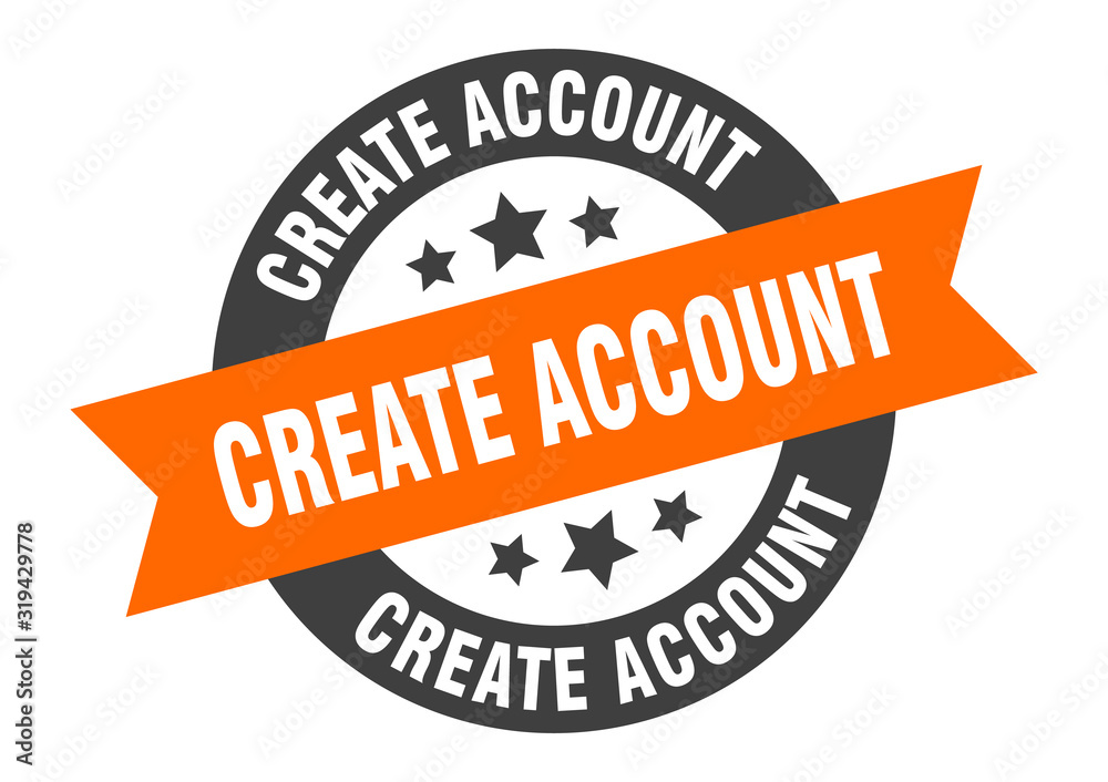 Fototapeta premium create account sign. create account round ribbon sticker. create account tag
