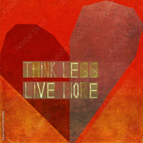Textured illustration depicting the words: Think less, live more