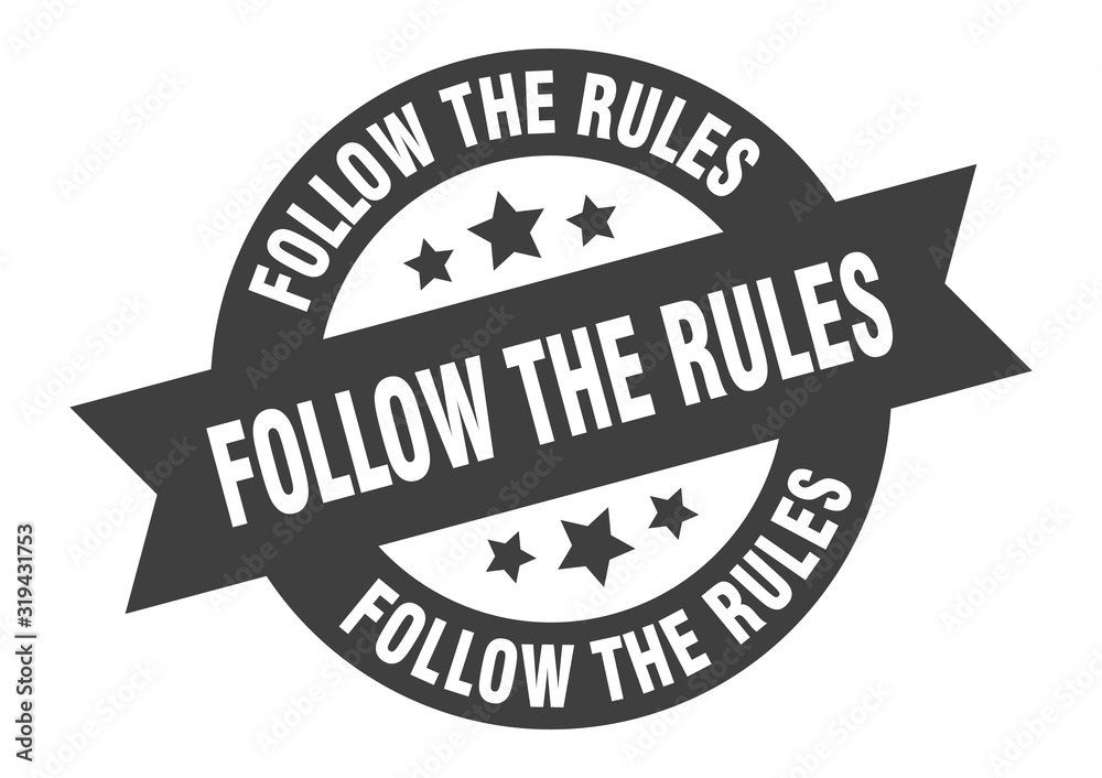 follow the rules sign. follow the rules round ribbon sticker. follow the rules tag