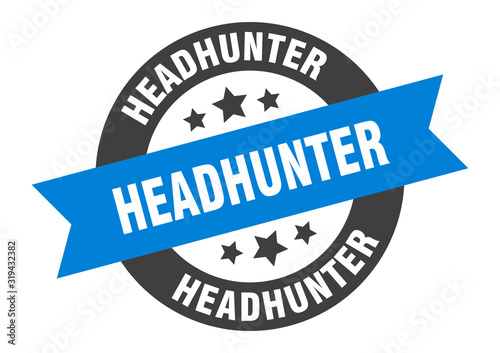 headhunter sign. headhunter round ribbon sticker. headhunter tag