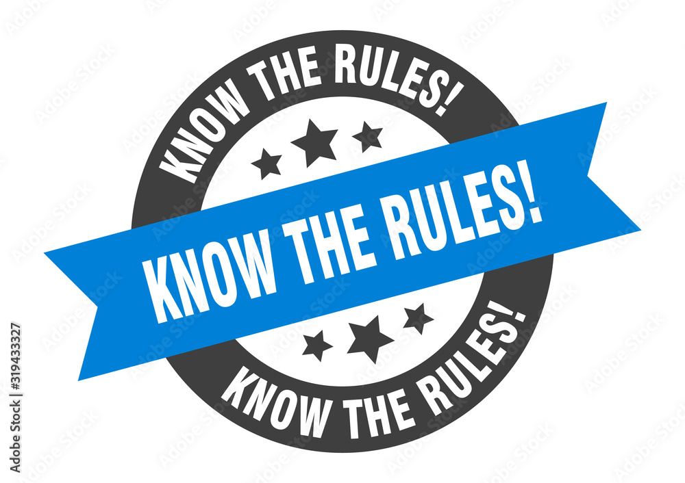 Fototapeta premium know the rules sign. know the rules round ribbon sticker. know the rules tag