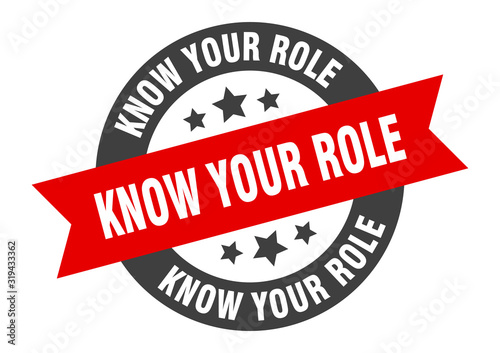 know your role sign. know your role round ribbon sticker. know your role tag