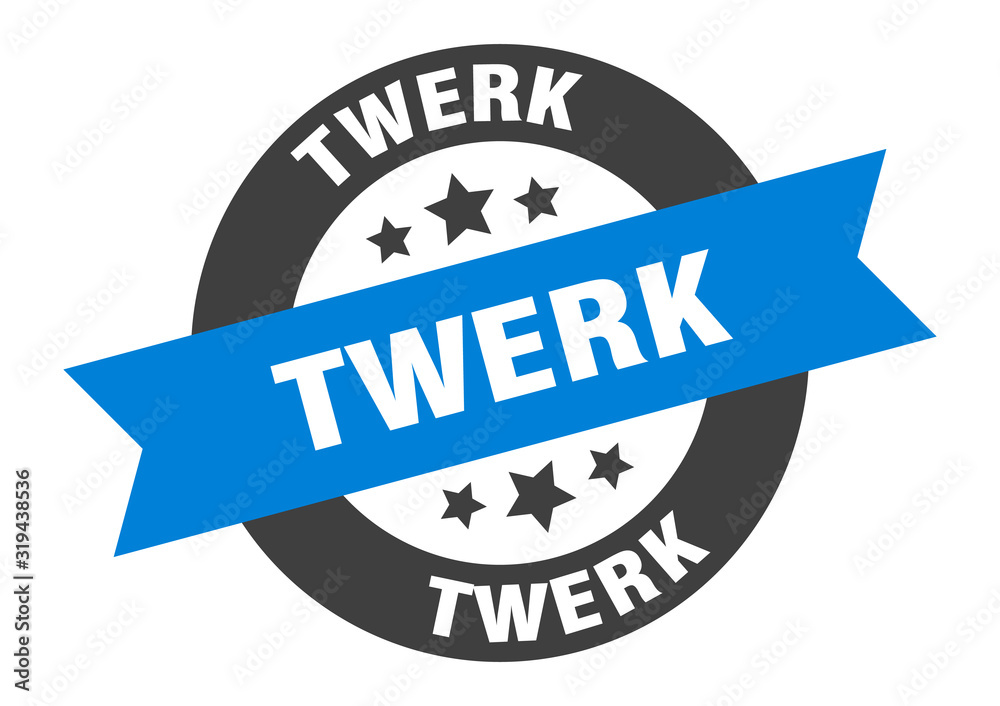 Fototapeta premium twerk sign. twerk round ribbon sticker. twerk tag