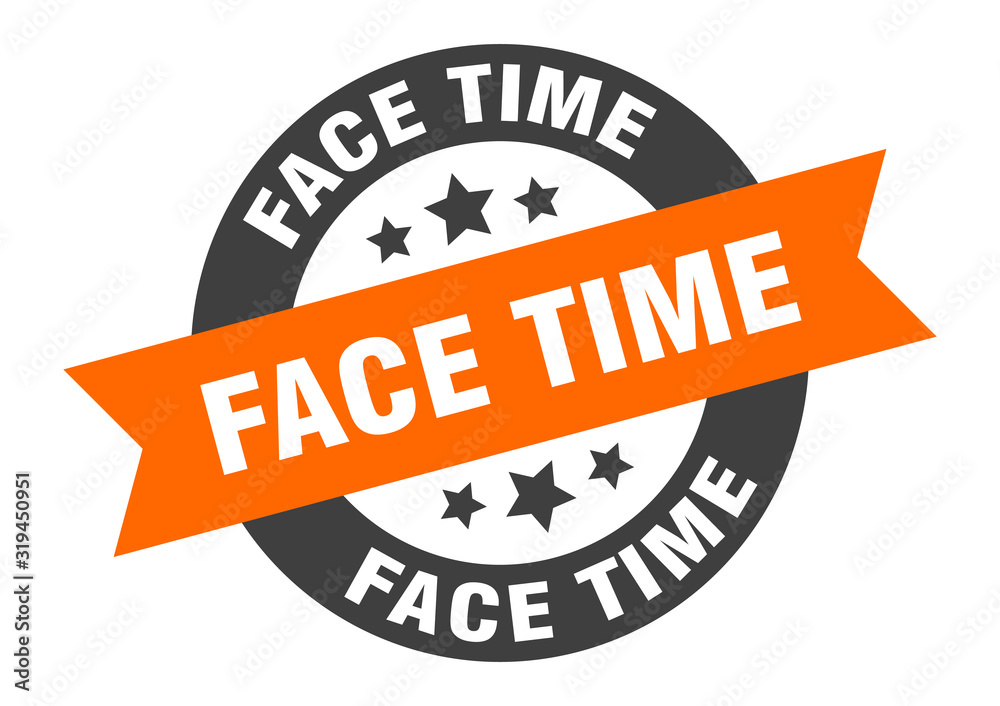 Fototapeta premium face time sign. face time round ribbon sticker. face time tag