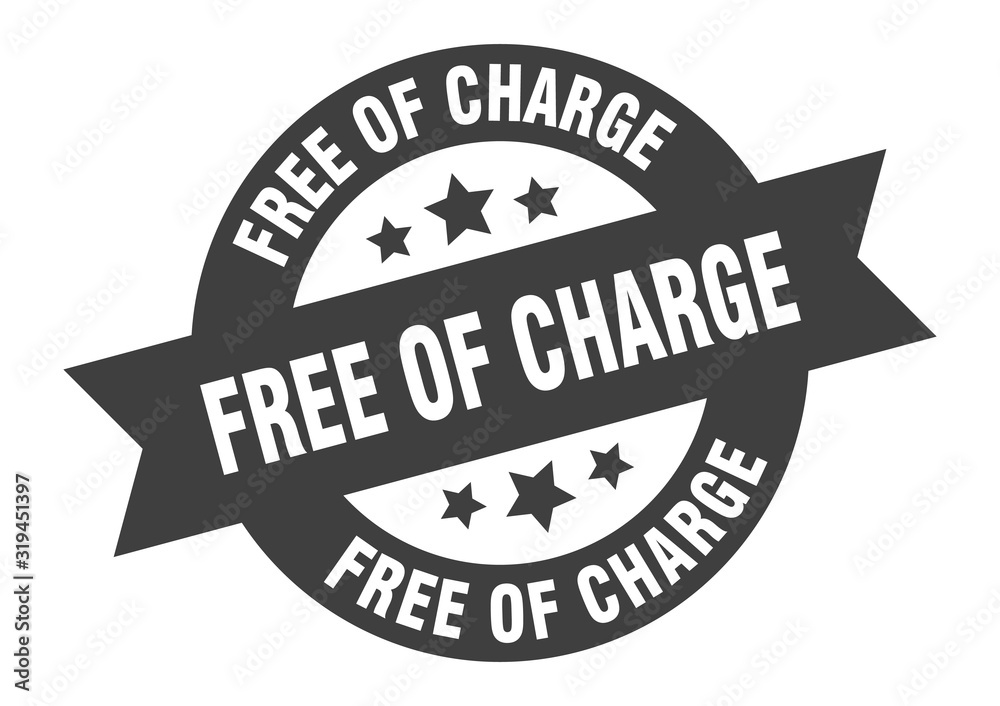 free of charge sign. free of charge round ribbon sticker. free of charge tag