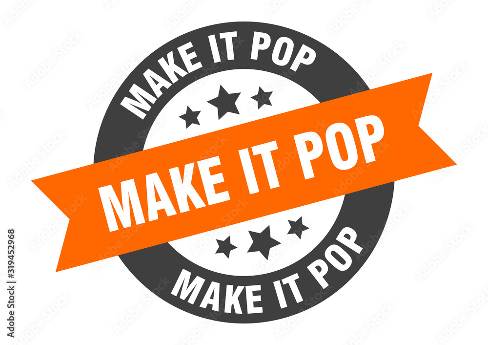 Fototapeta premium make it pop sign. make it pop round ribbon sticker. make it pop tag