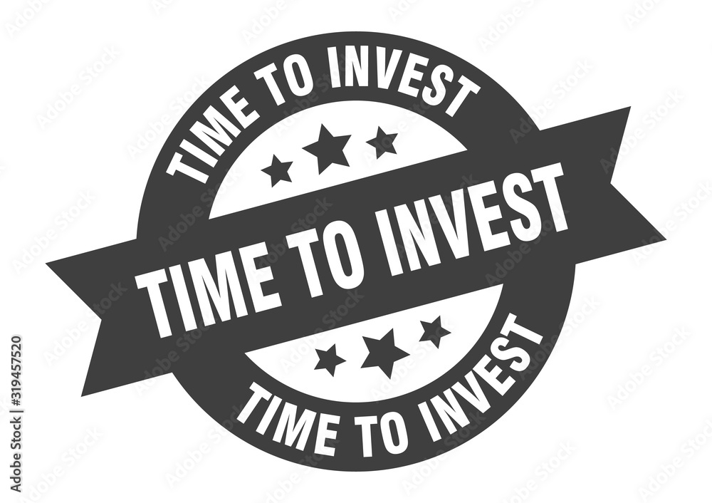 Fototapeta premium time to invest sign. time to invest round ribbon sticker. time to invest tag