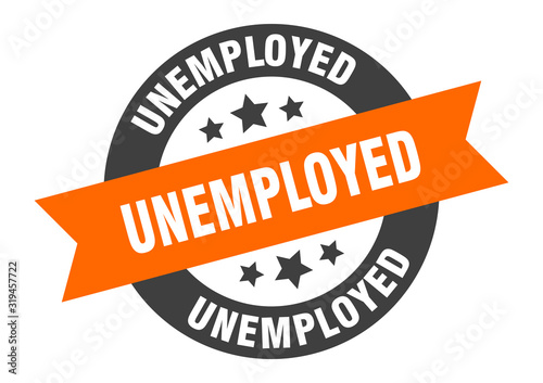 unemployed sign. unemployed round ribbon sticker. unemployed tag